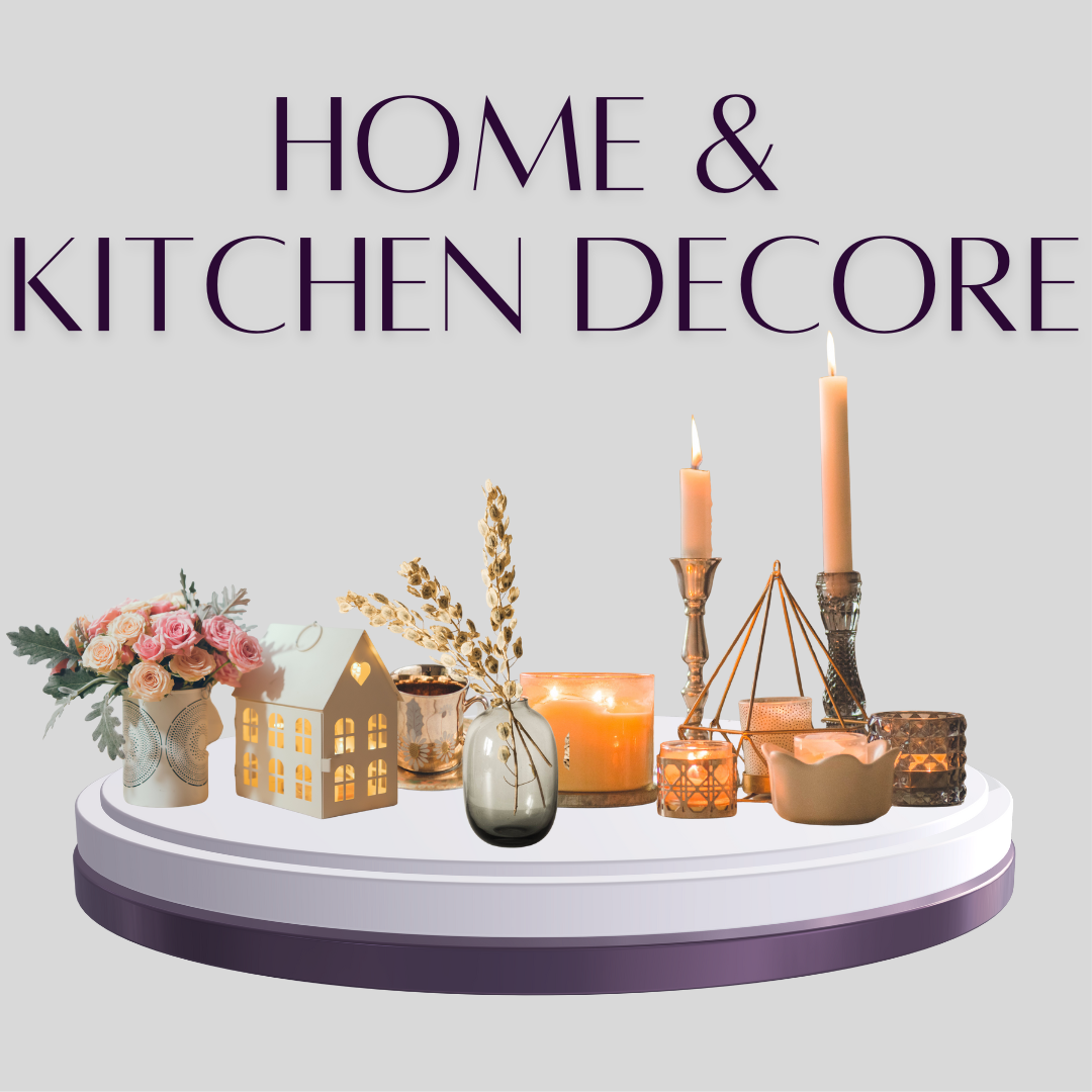 Home &  Kitchen Decore